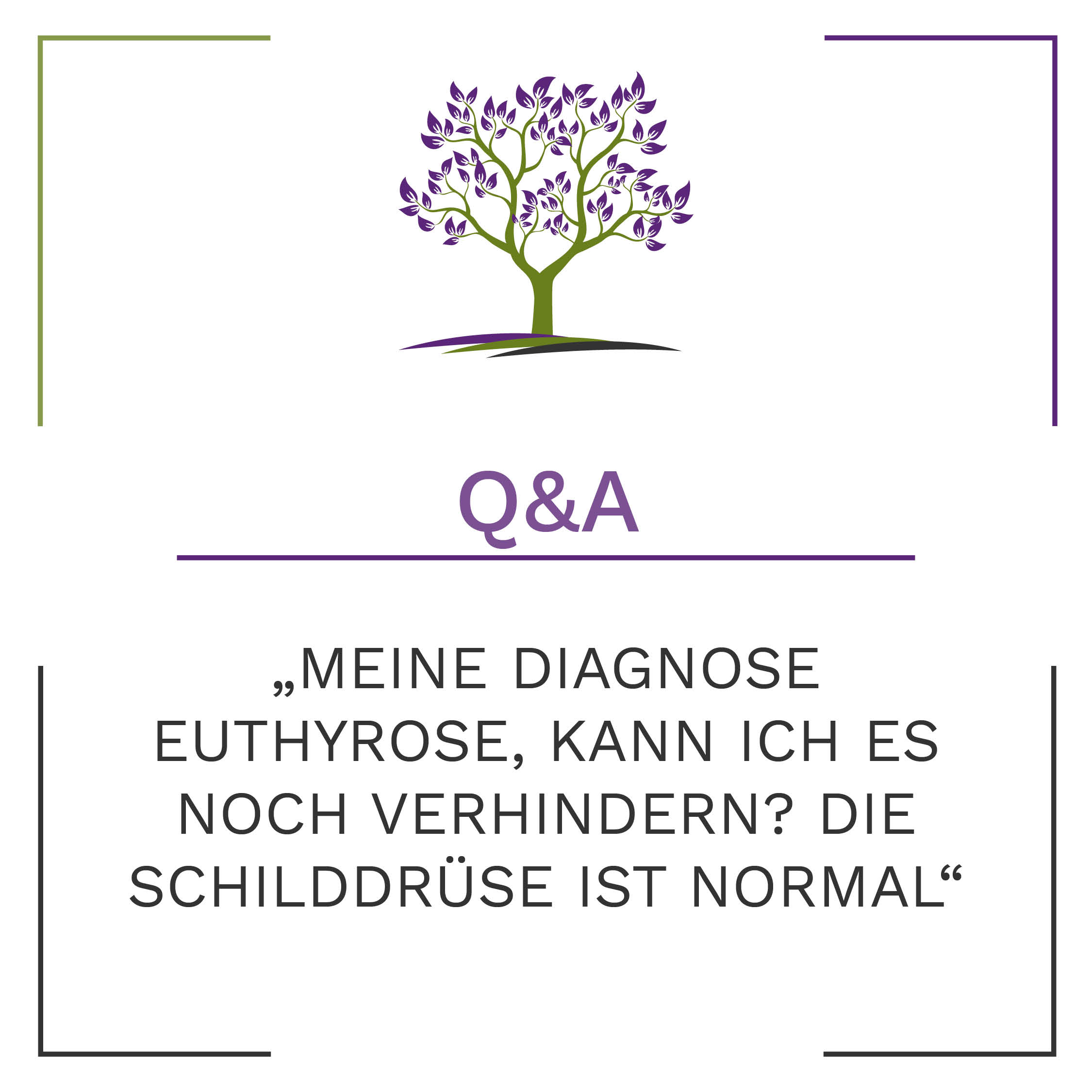 Q&A - Verhinderung Euthyreose bei normaler Schilddrüse